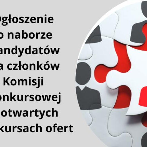 Ogłoszenie o naborze kandydatów na członków Komisji konkursowej w otwartych konkursach ofert